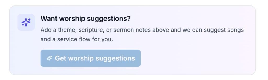 Want worship suggestions card with Get worship suggestions AI button